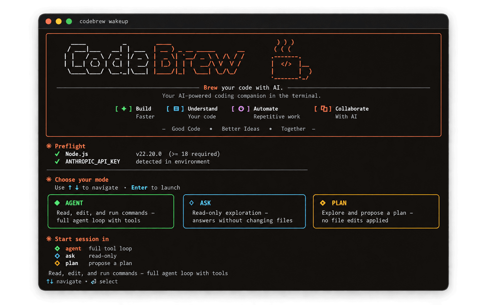 The codebrew wakeup guided flow in the terminal: a preflight check confirming Node.js and the API key, followed by a mode picker showing agent, ask, and plan as selectable cards.